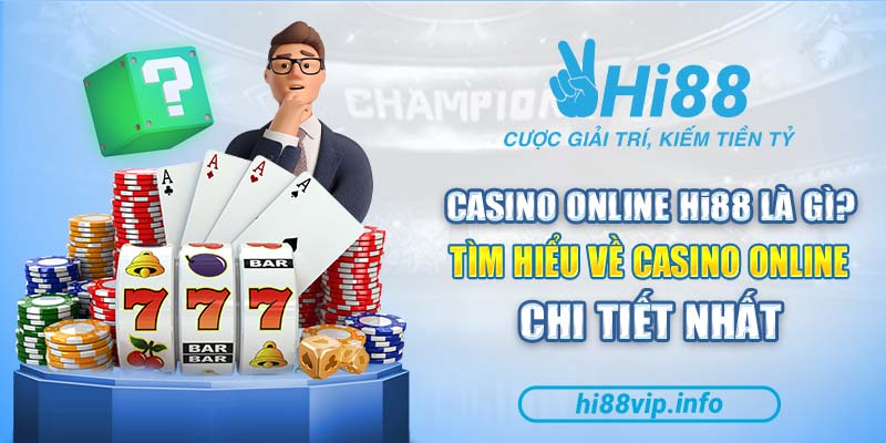 Casino online Hi88 địa điểm cược đỉnh cao